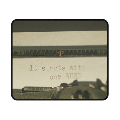 IT STARTS WITH ONE WORD mouse pad