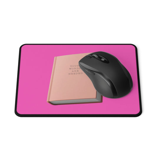 YOUR WORDS ARE NEEDED mouse pad