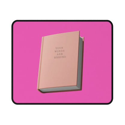 YOUR WORDS ARE NEEDED mouse pad